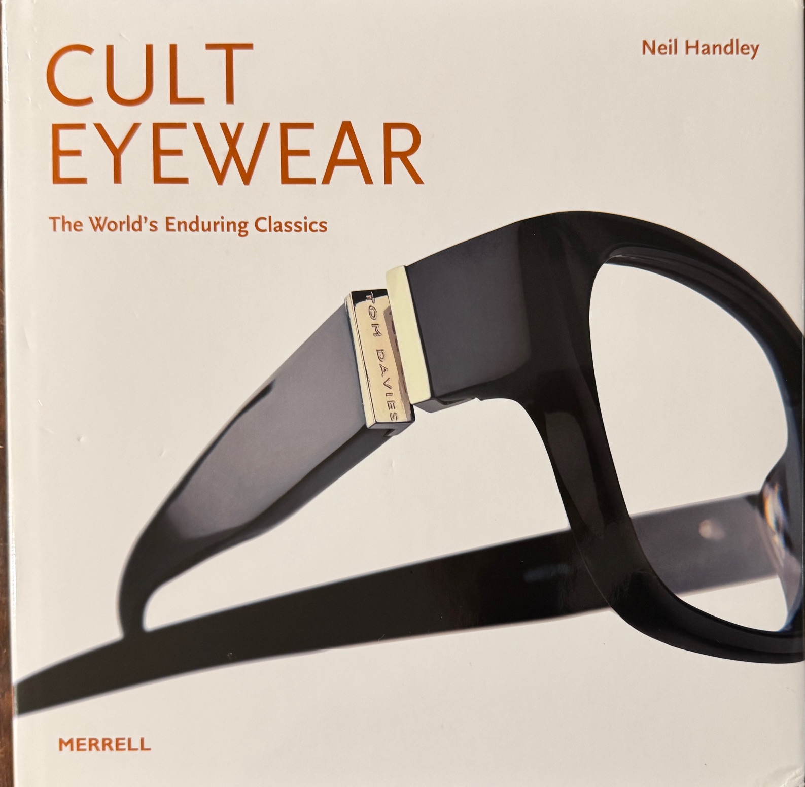 Cult Eyewear: The World's Enduring Classics