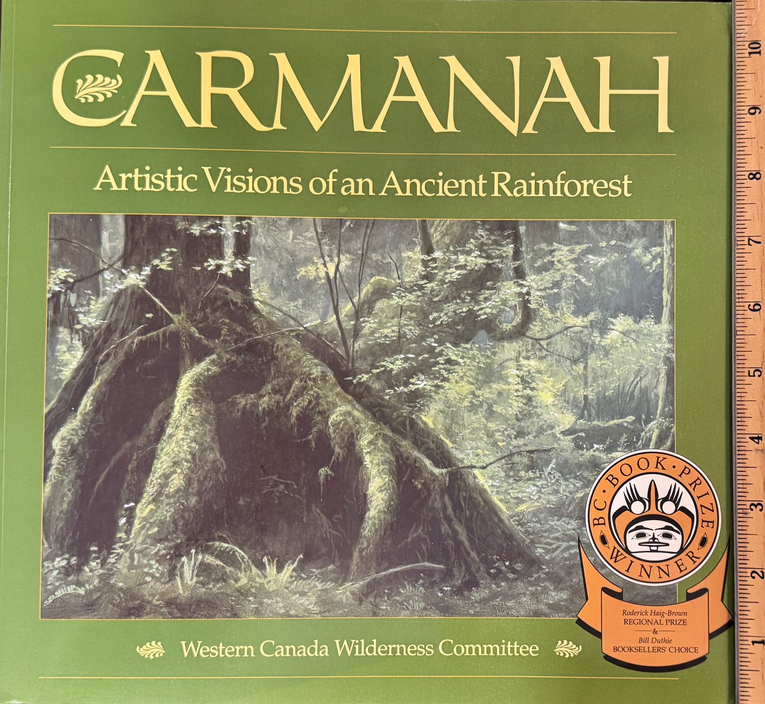Carmanah: Artistic Visions of an Ancient Rainforest (Revised Edition)
