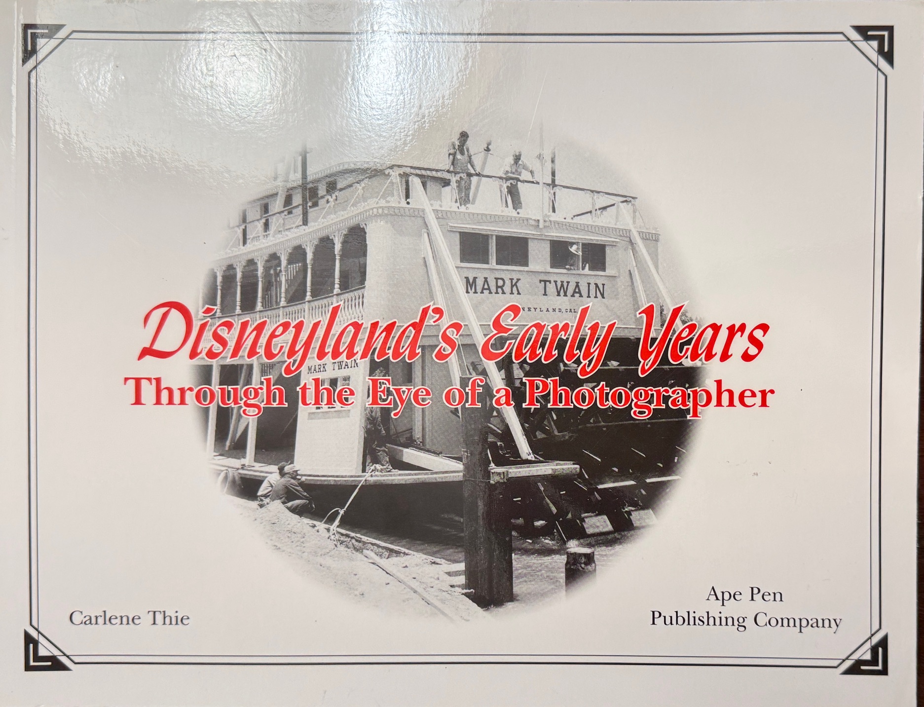 Disneylands Early Years Through the Eye of a Photographer