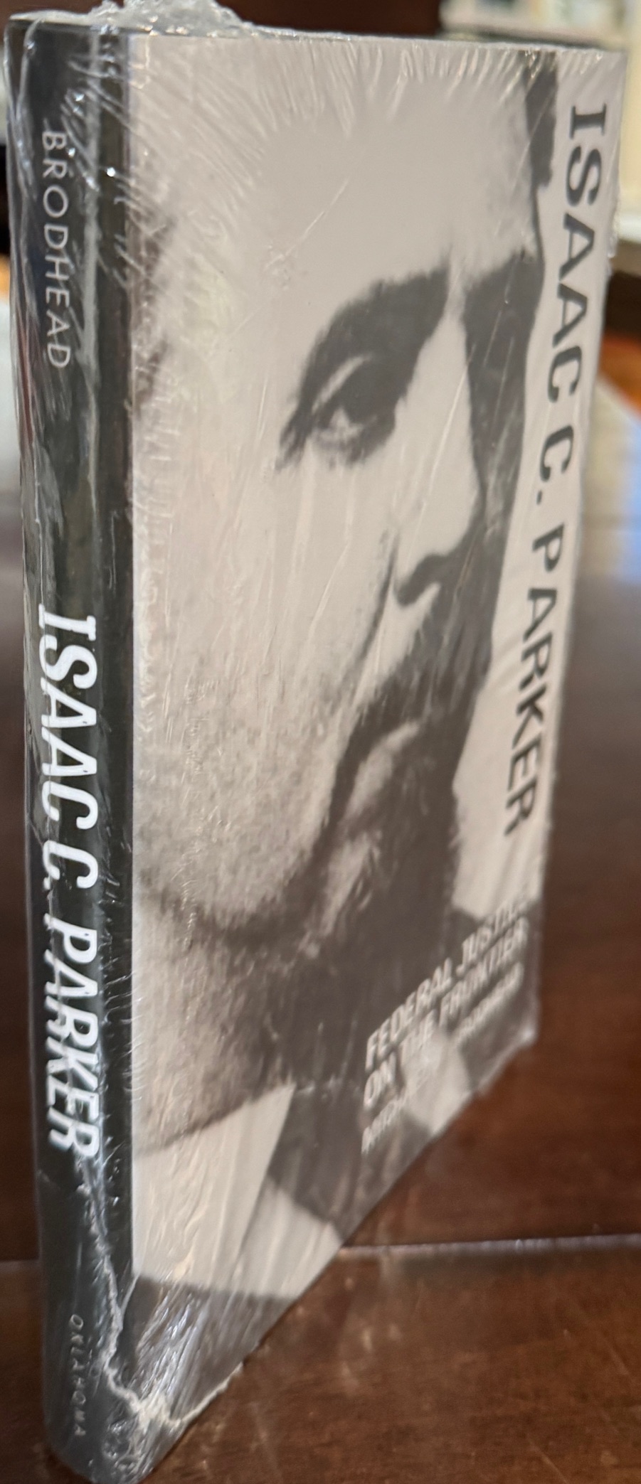 Isaac C. Parker: Federal Justice on the Frontier (The Oklahoma Western Biographies - Volume 20)