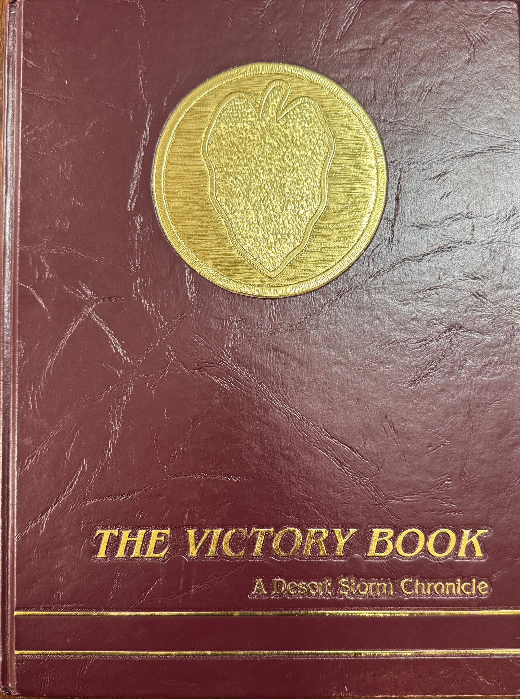 The Victory Book: A Desert Storm Chronicle [24th Inf. Div. (Mech) Operation Desert Shield / Desert Storm 1990 /1991]