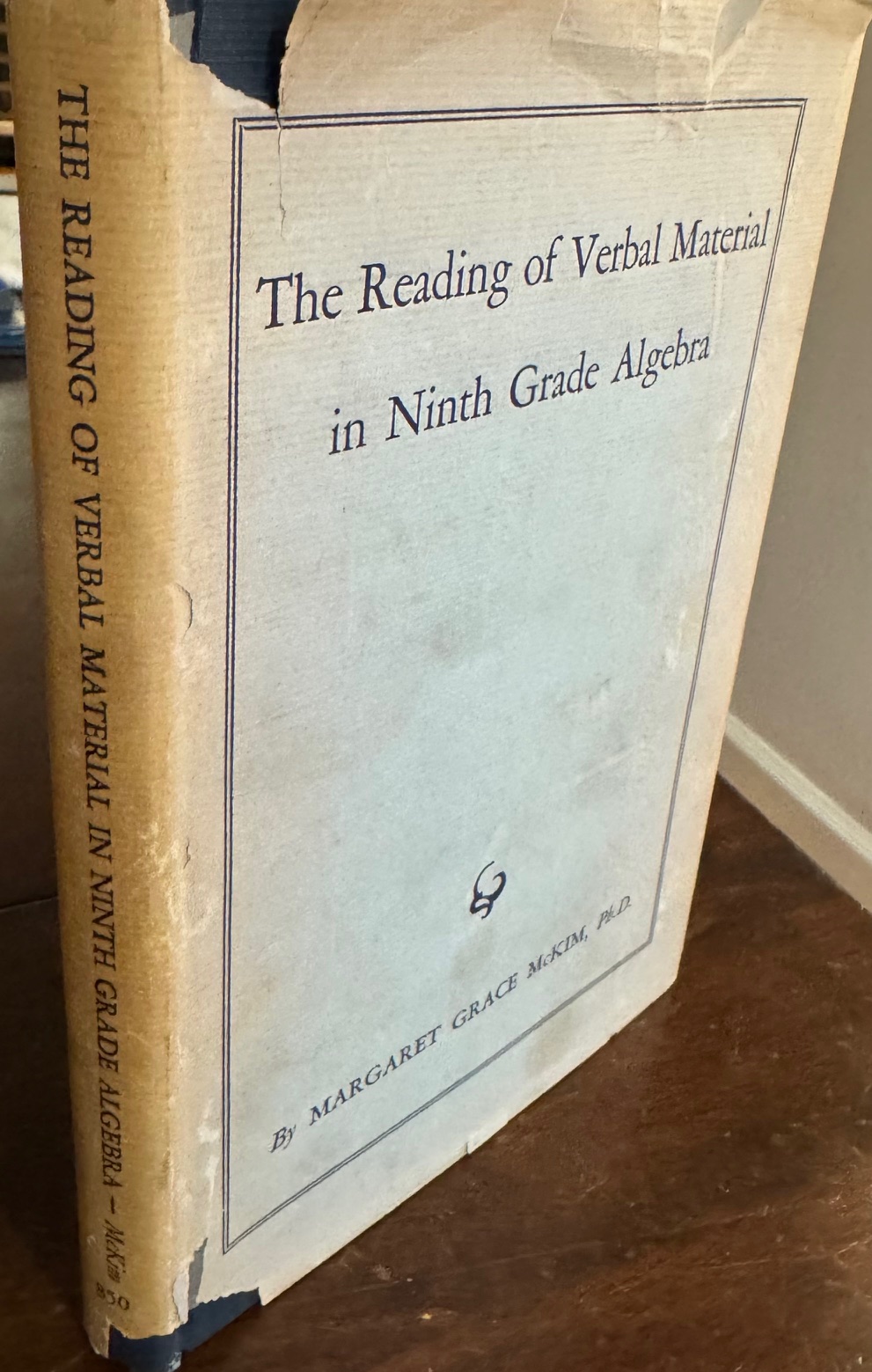 The Reading of Verbal Material in Ninth Grade Algebra (Teachers College, Columbia University Contributions to Education - No 850)