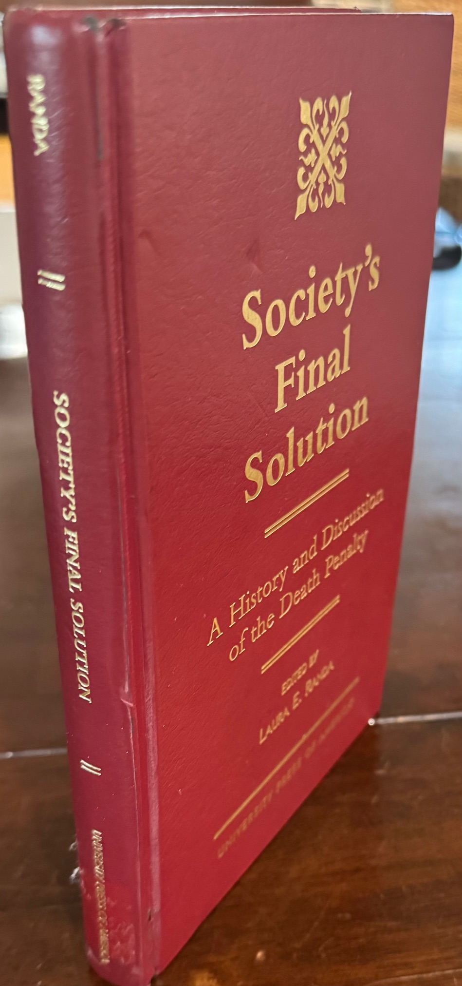 Society's Final Solution: A History and Discussion of the Death Penalty
