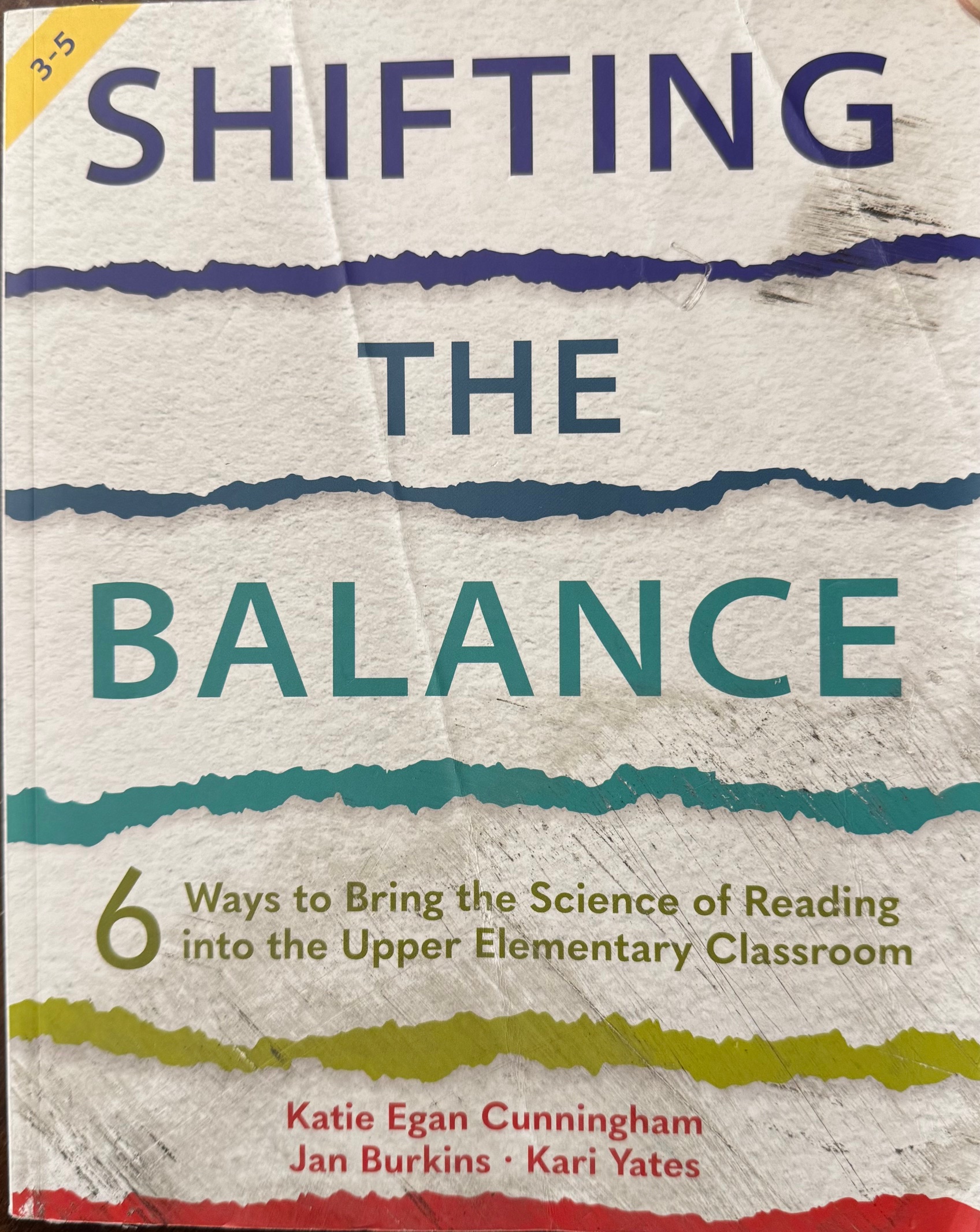 Shifting the Balance: 6 Ways to Bring the Science of Reading into the Upper Elementary Classroom (Grades 3-5)