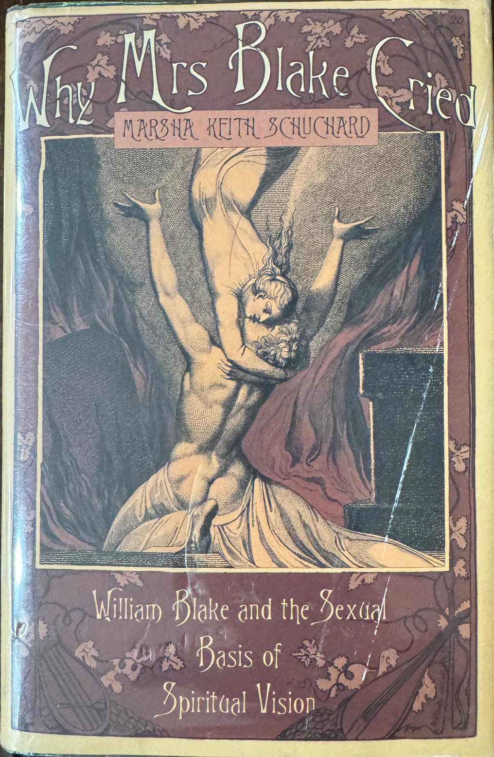 Why Mrs Blake Cried: William Blake and the Sexual Basis of Spiritual Vision