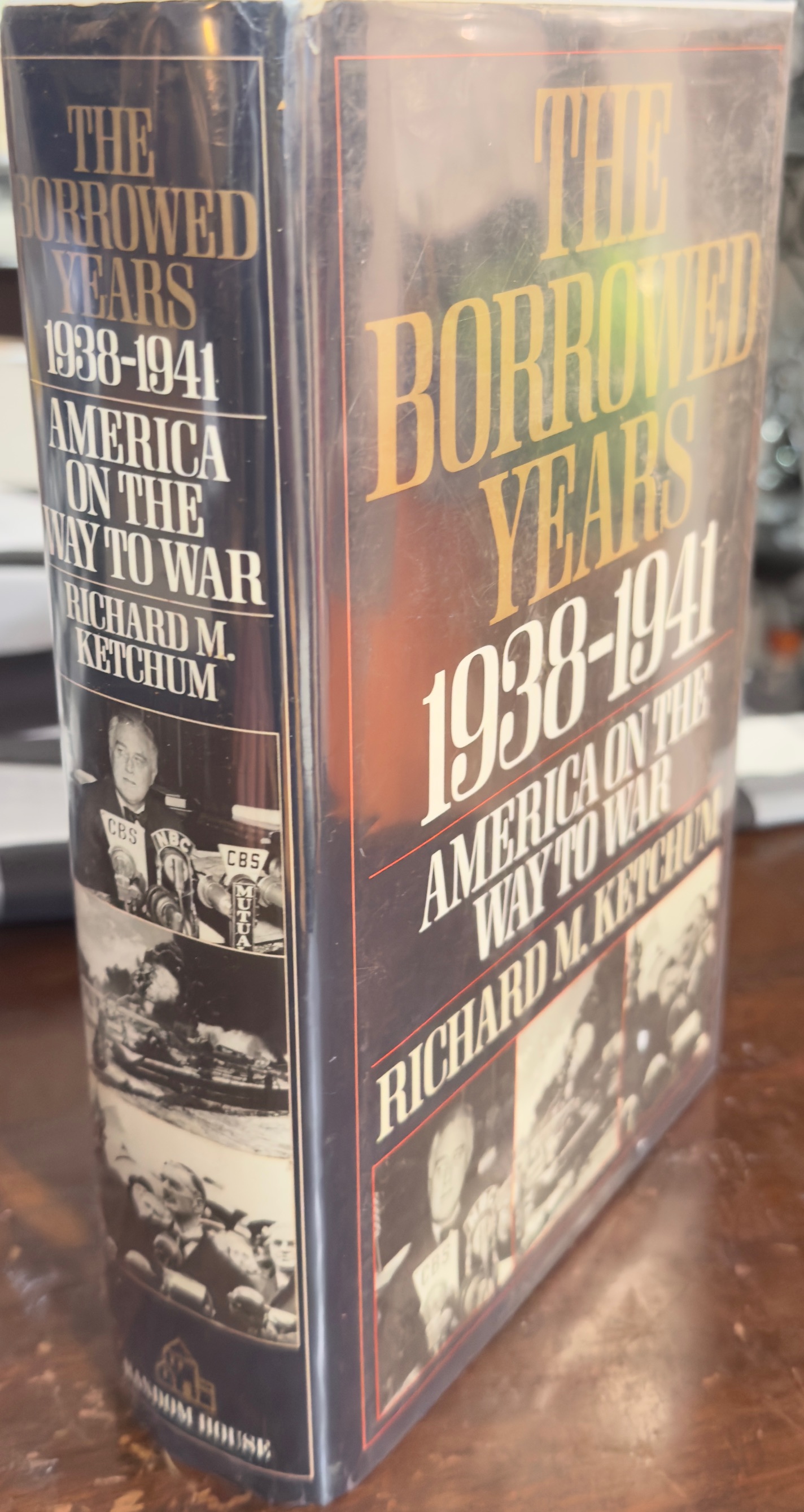 The Borrowed Years, 1938-1941: America On the Way to War