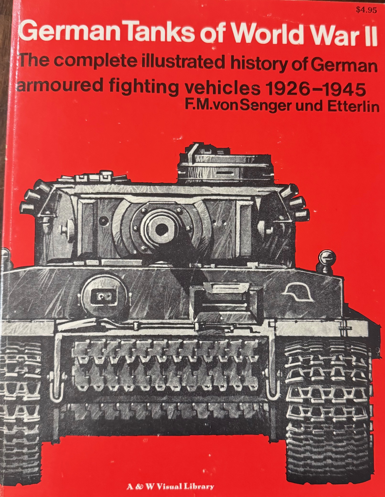 German Tanks of World War II: The Complete Illustrated History of German Armoured Fighting Vehicles, 1926-1945