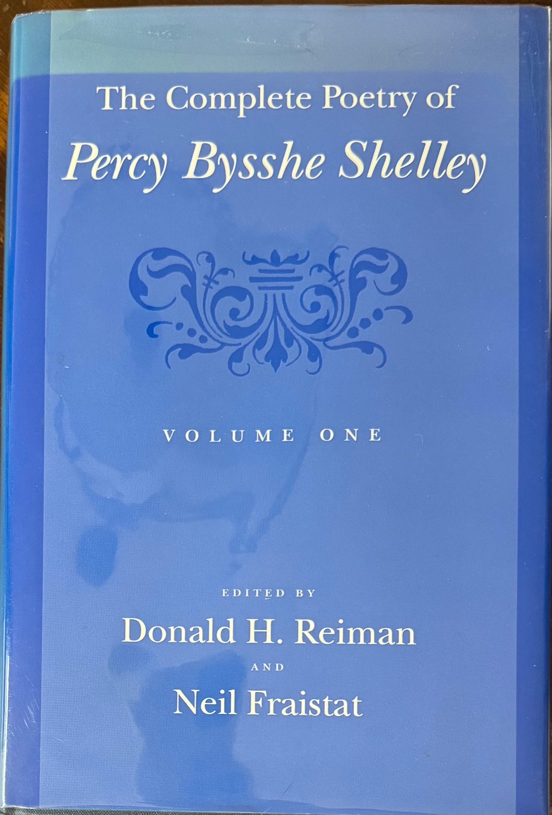 The Complete Poetry of Percy Bysshe Shelley - Volume One