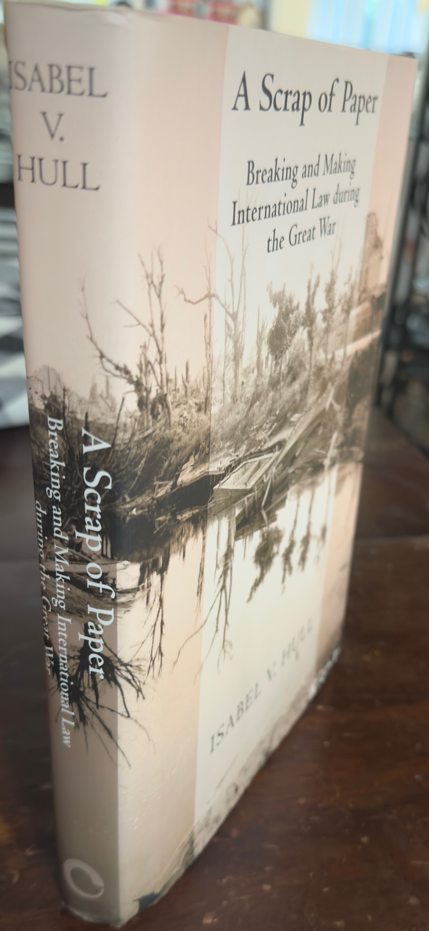 A Scrap of Paper: Breaking and Making International Law during the Great War