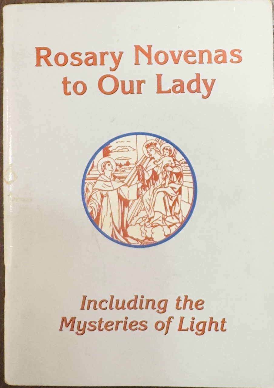 Image for Rosary Novenas to Our Lady: Including the Mysteries of Light Rosary Novenas to Our Lady: Including the Mysteries of Light