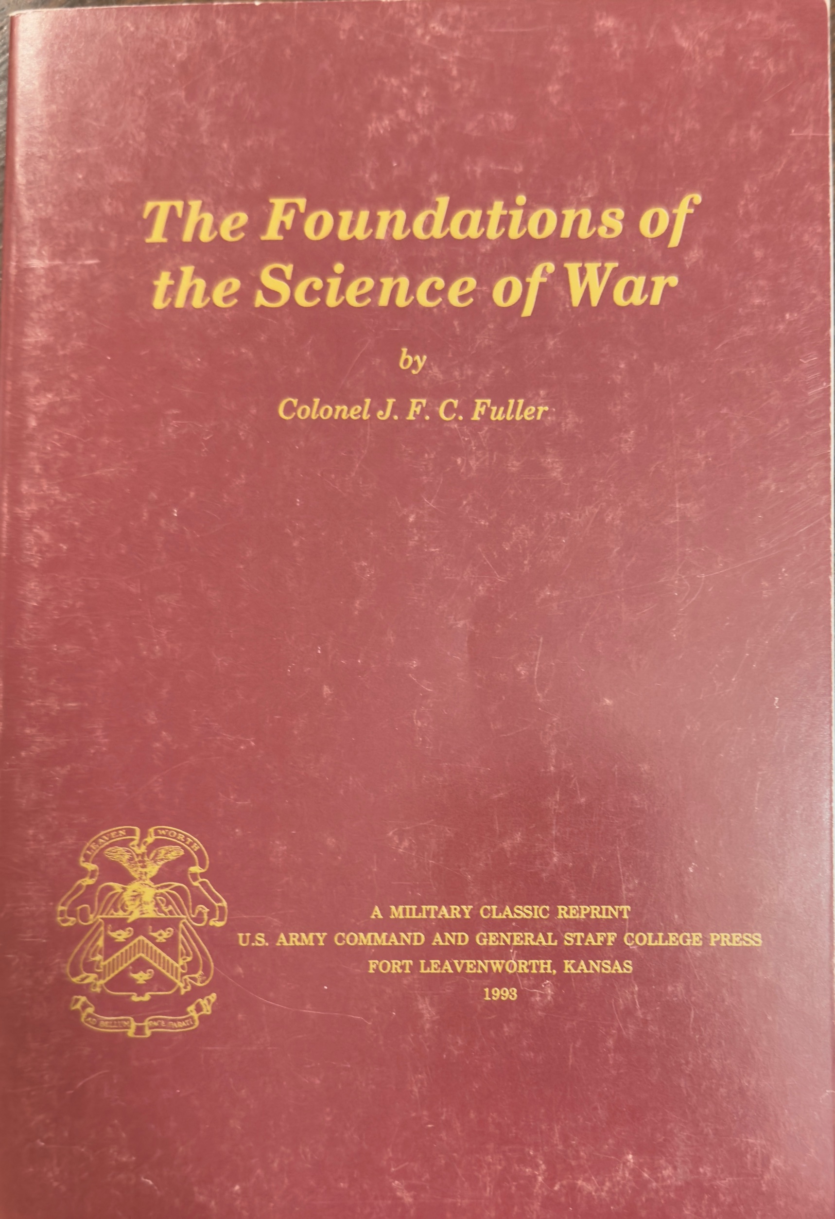 The Foundations of the Science of War (Military Classic Reprint)