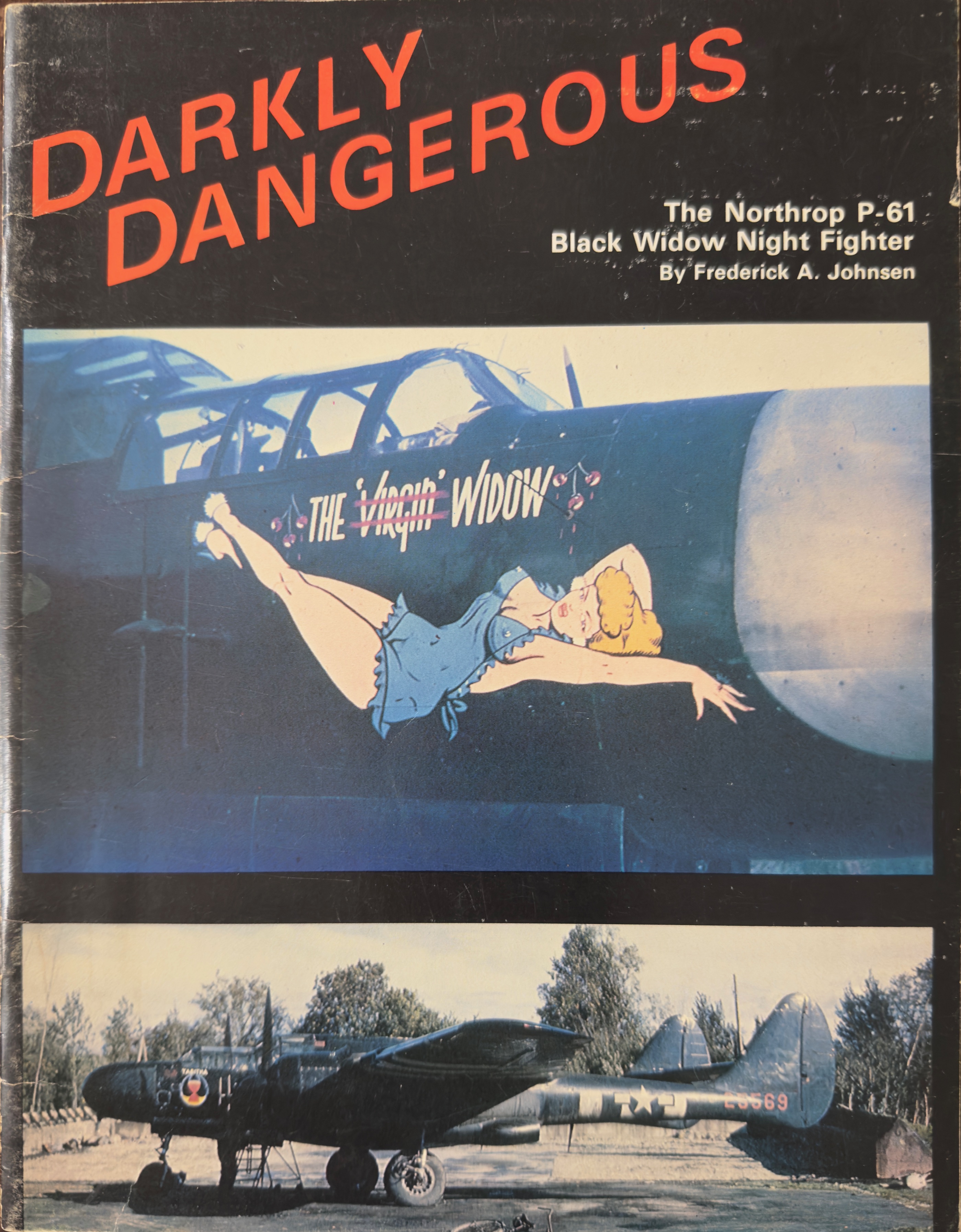 Darkly Dangerous: The Northrop P-61 Black Widow Night Fighter