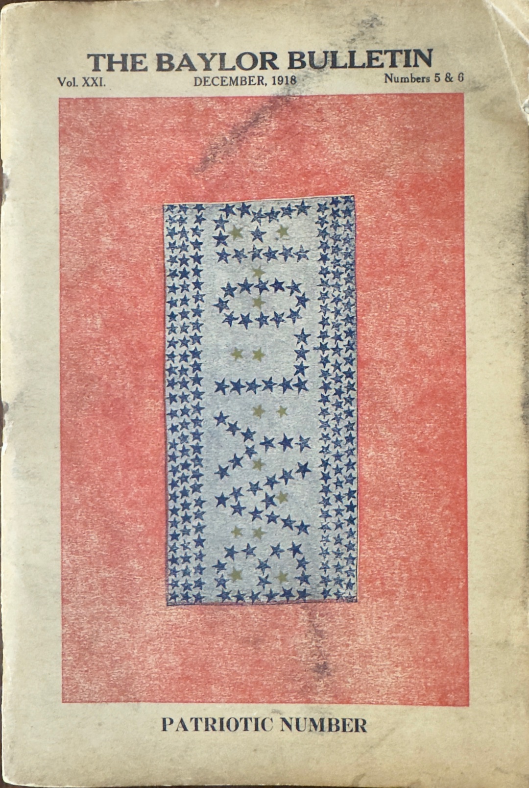 The Baylor Bulletin - Patriotic Number (Vol. XXI, December 1918, Numbers 5 & 6) Baylor Men in Military Service