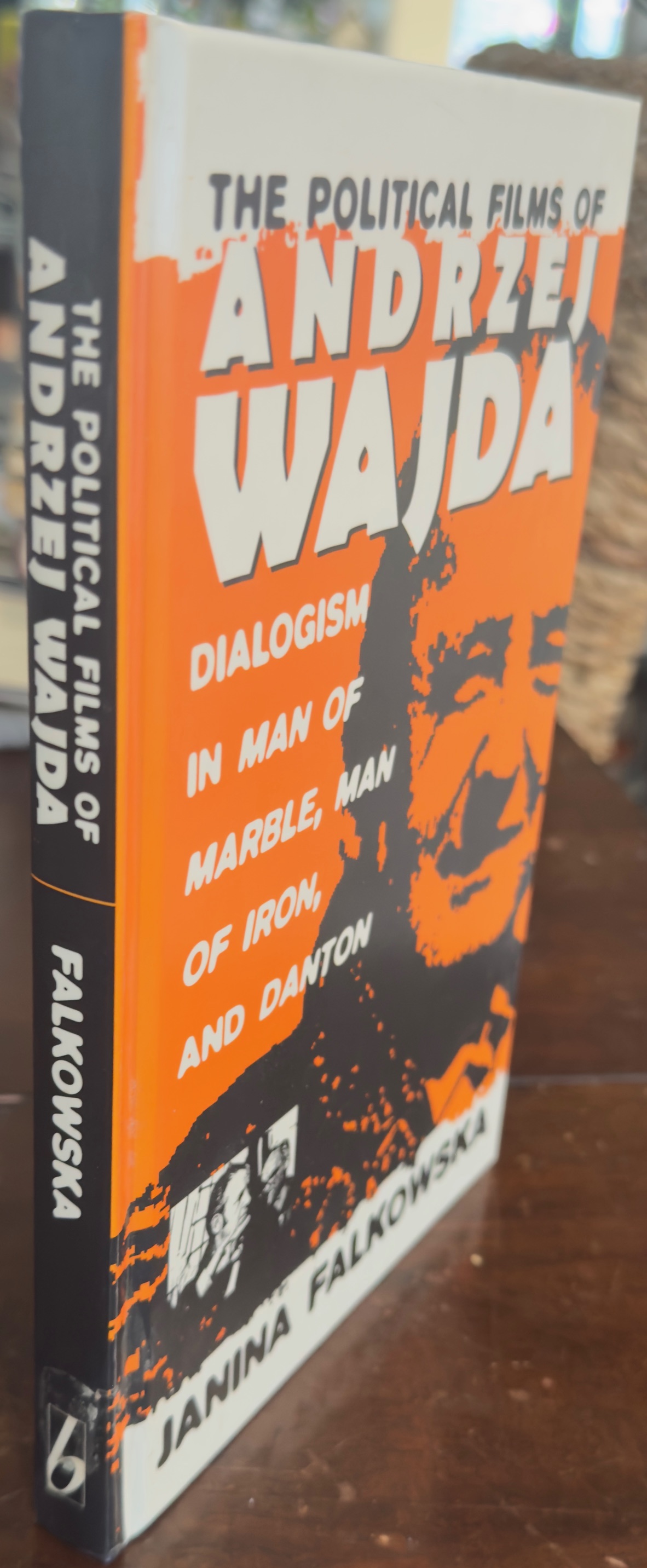 The Political Films of Andrzej Wajda: Dialogism in Man of Marble / Man of Iron / Danton