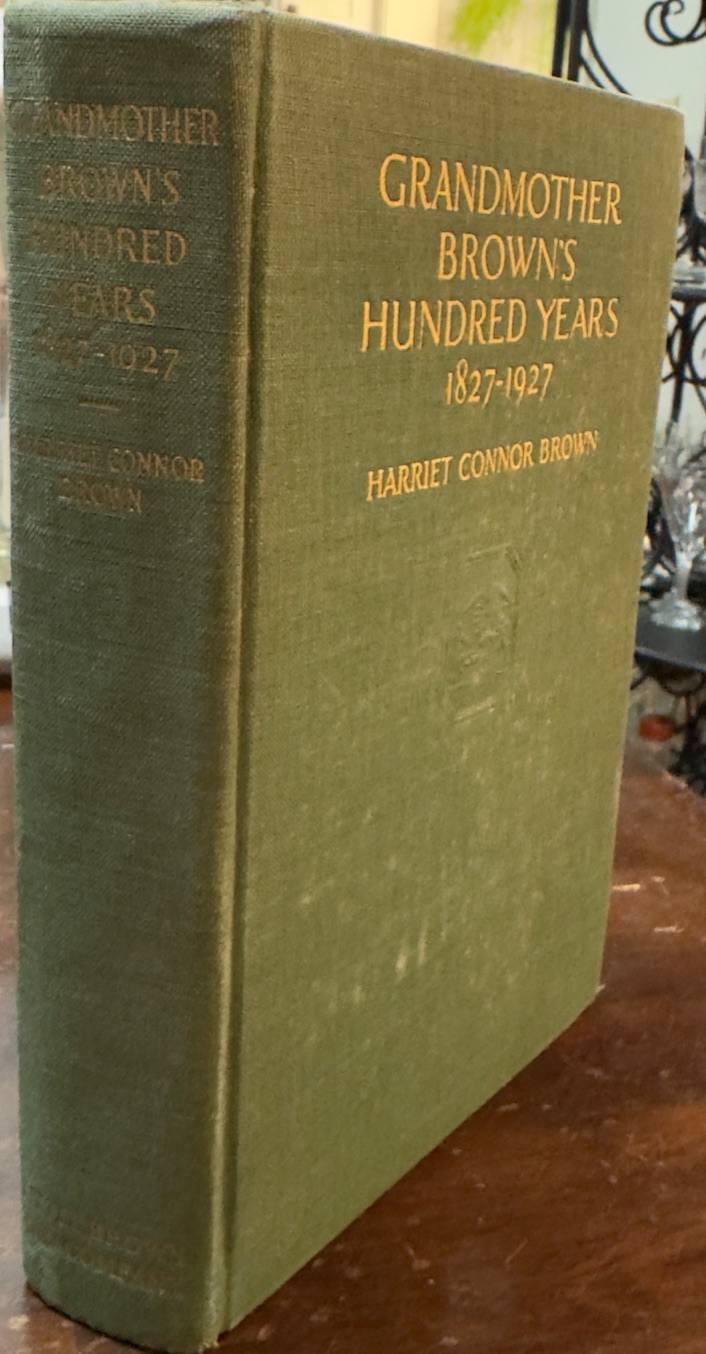Grandmother Brown's Hundred Years 1827-1927