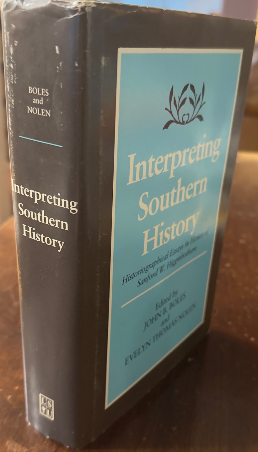 Interpreting Southern History: Historiographical Essays in Honor of Sanford W. Higginbotham