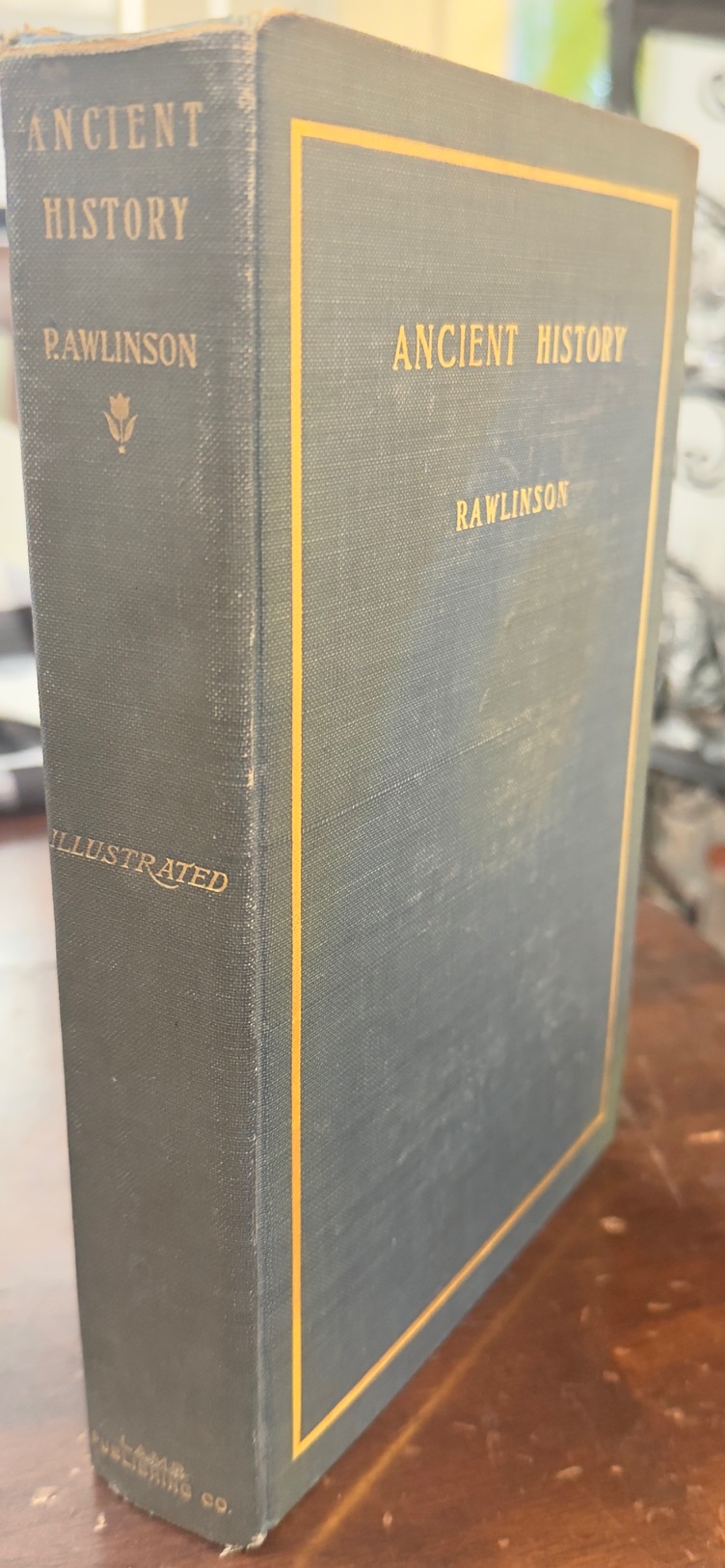 A Manual of Ancient History: From the Earliest Times to the Fall of the Western Empire, Comprising the History of Chalda, Assyria, Media, Babylonia, Lydia, Phoenicia, Syria, Judaea, Egypt, Carthage, Persia, Greece, Macedonia, Parthia, and Rome (Revised Edition)