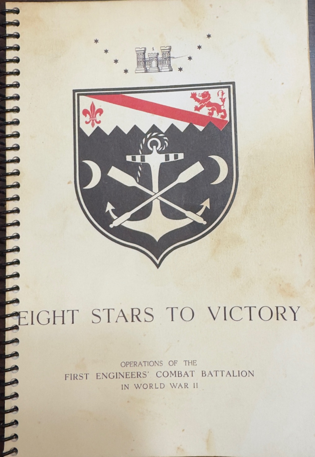 Eight Stars to Victory: Operations of the First Engineers' Combat Battalion in World War II