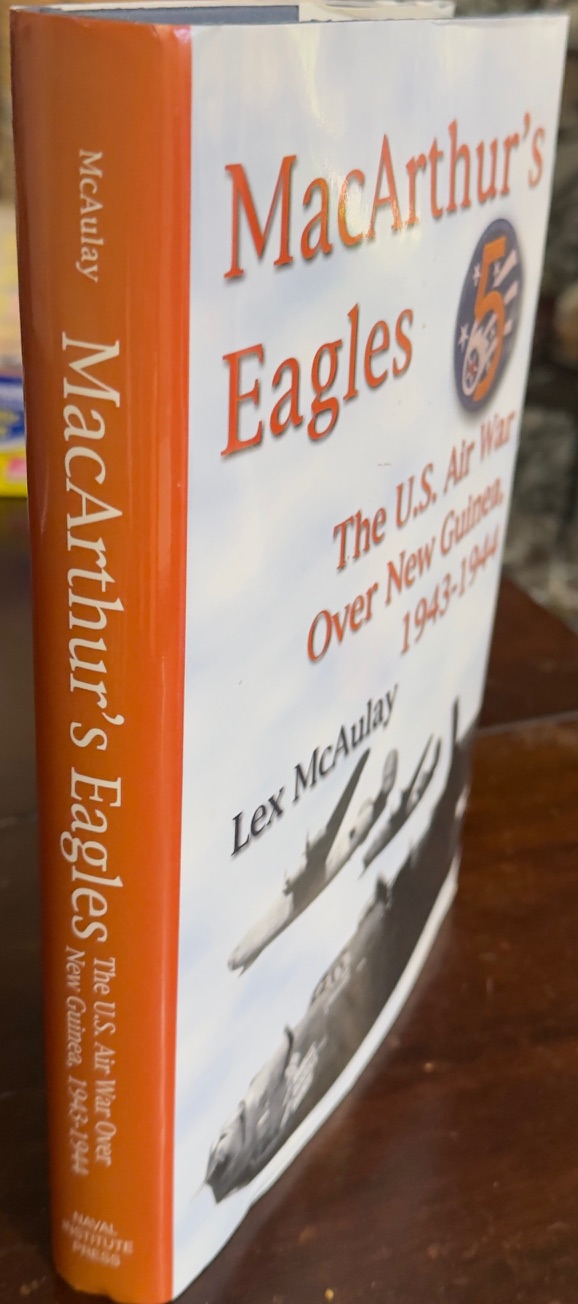 MacArthur's Eagles: The U.S. Air War over New Guinea, 1943-1944