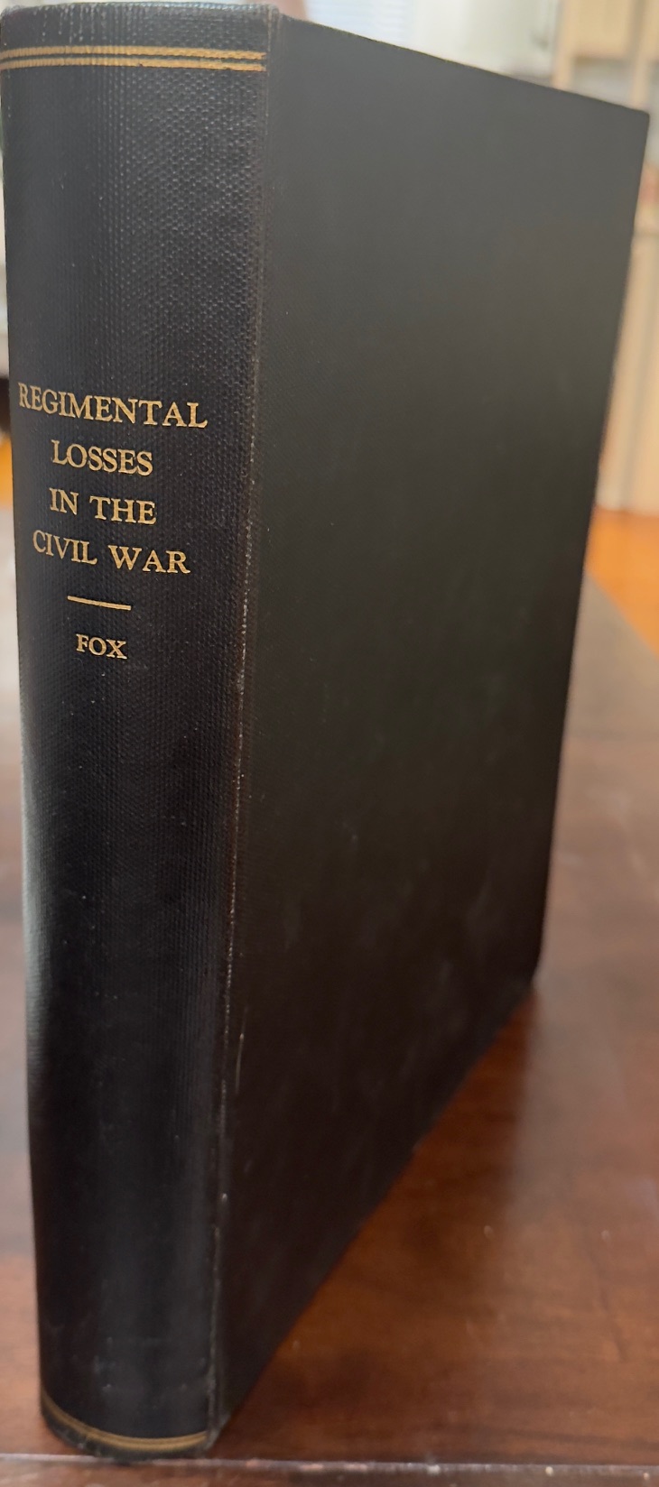 Regimental Losses in the American Civil War, 1861-65: A Treatise on the Extent and Nature of the Mortuary Losses in the Union Regiments, with Full and Exhaustive Statistics Compiled from the Official Records on File in the State Military Bureaus at Washington