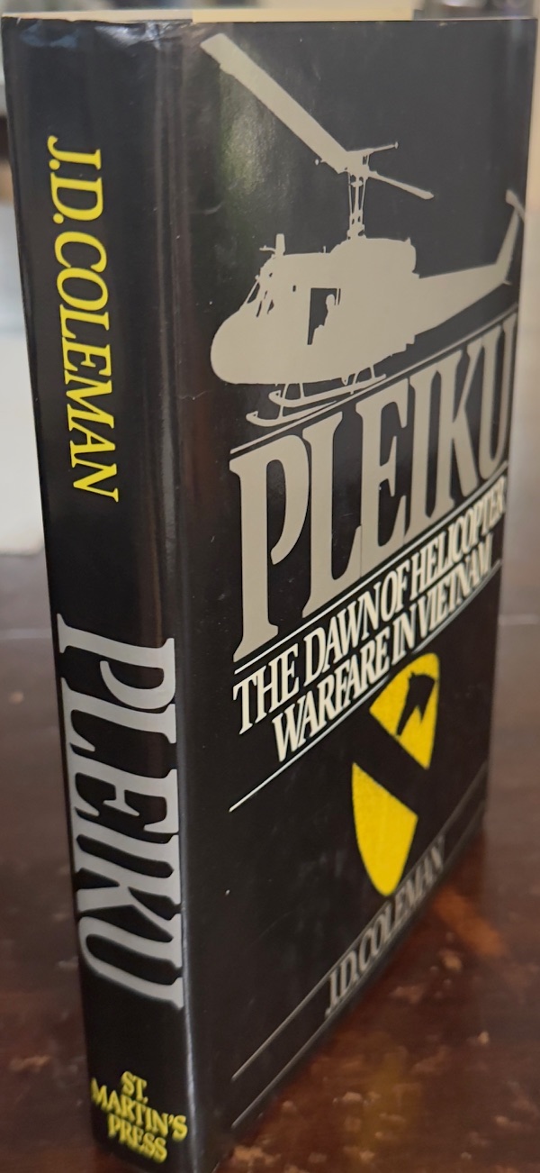Image for Pleiku The Dawn of Helicopter Warfare in Vietnam Pleiku The Dawn of Helicopter Warfare in Vietnam