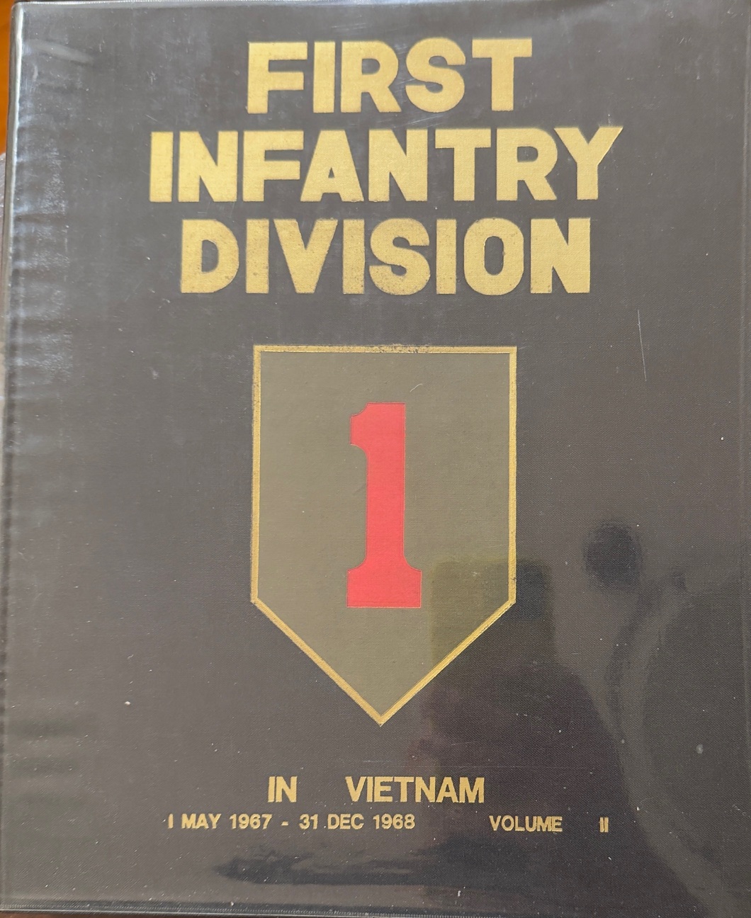 Image for First Infantry Division in Vietnam: 1 May 1967 - 31 December 1968 Volume II First Infantry Division in Vietnam: 1 May 1967 - 31 December 1968 Volume II