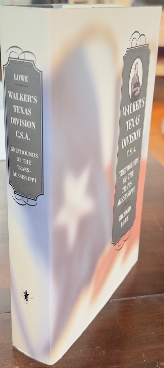 Walker's Texas Division, C.S.A: Greyhounds of the Trans-Mississippi (Conflicting Worlds)