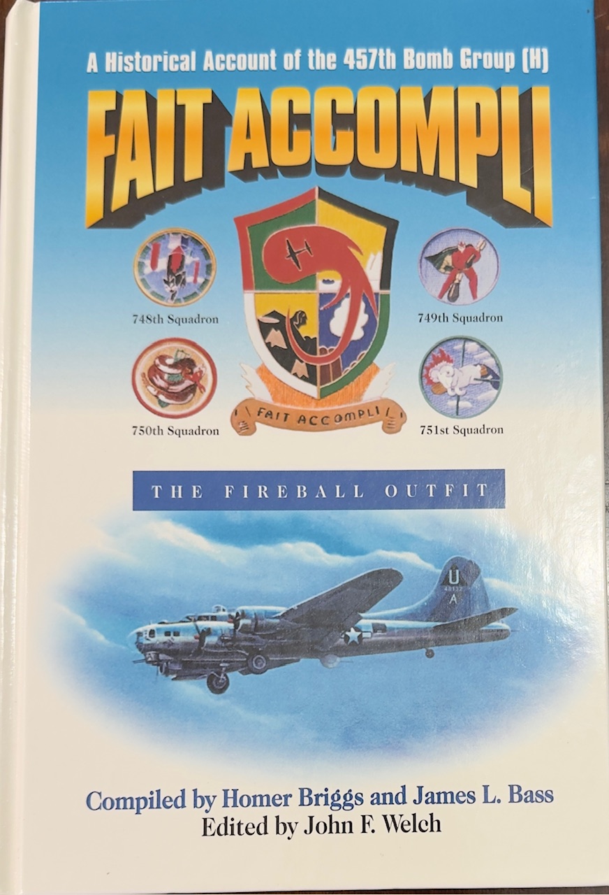 Image for Fait Accompli: A Historical Account of the 457th Bomb Group (H): The Fireball Outfit Fait Accompli: A Historical Account of the 457th Bomb Group (H): The Fireball Outfit