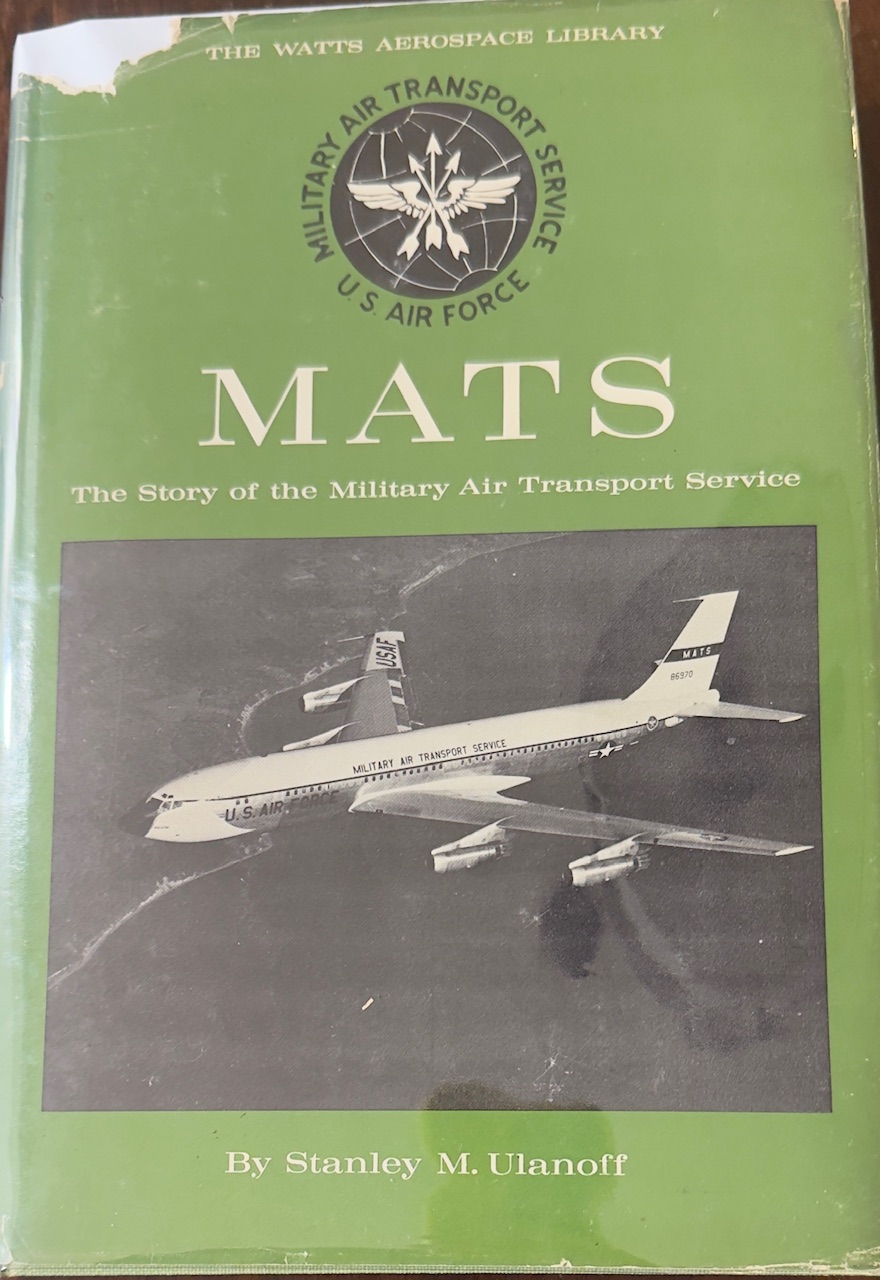 MATS: The Story of the Military Air Transport Service (The Watts Aerospace Library)