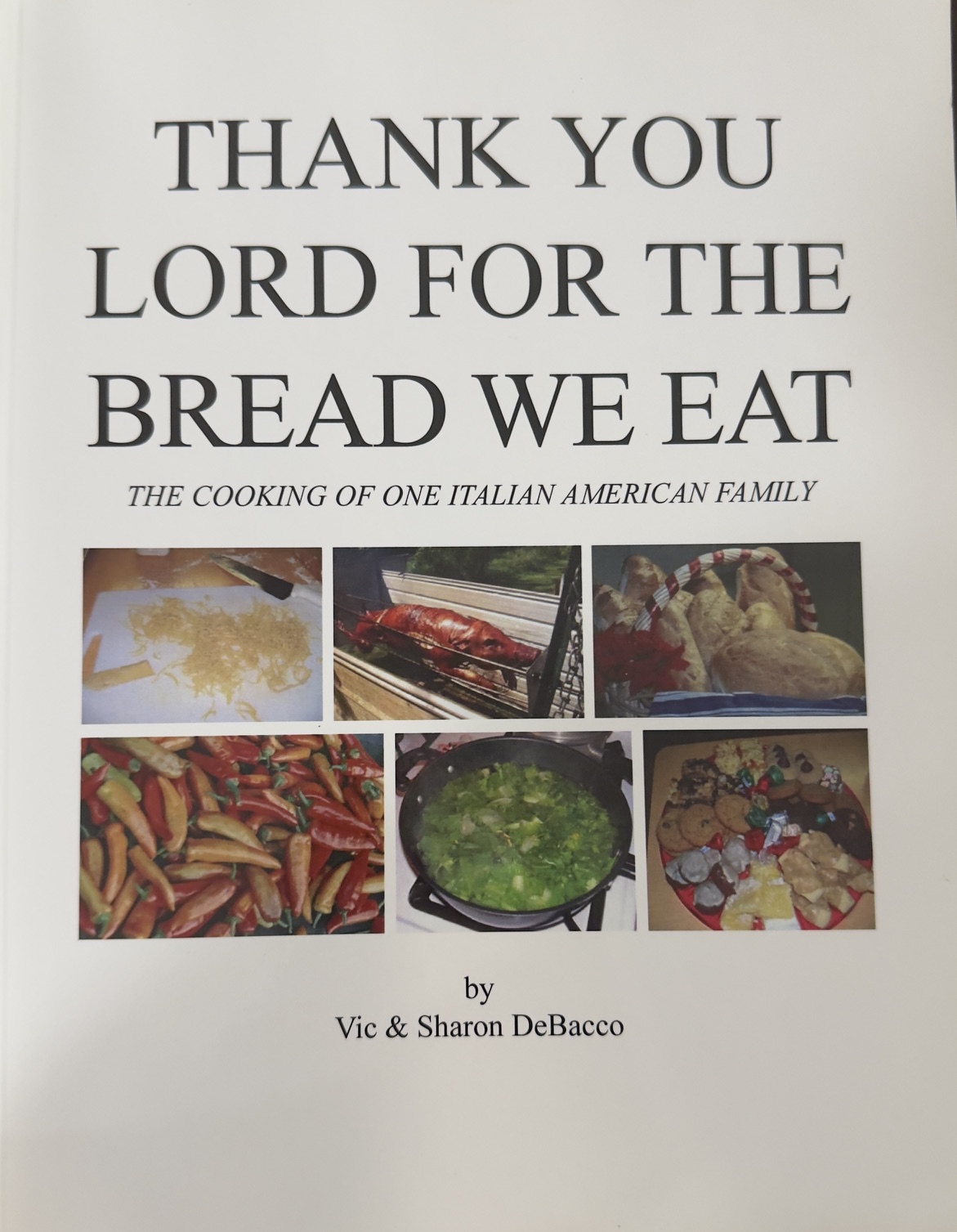Image for Thank You Lord for the Bread We Eat: The Cooking of One Italian American Family Thank You Lord for the Bread We Eat: The Cooking of One Italian American Family