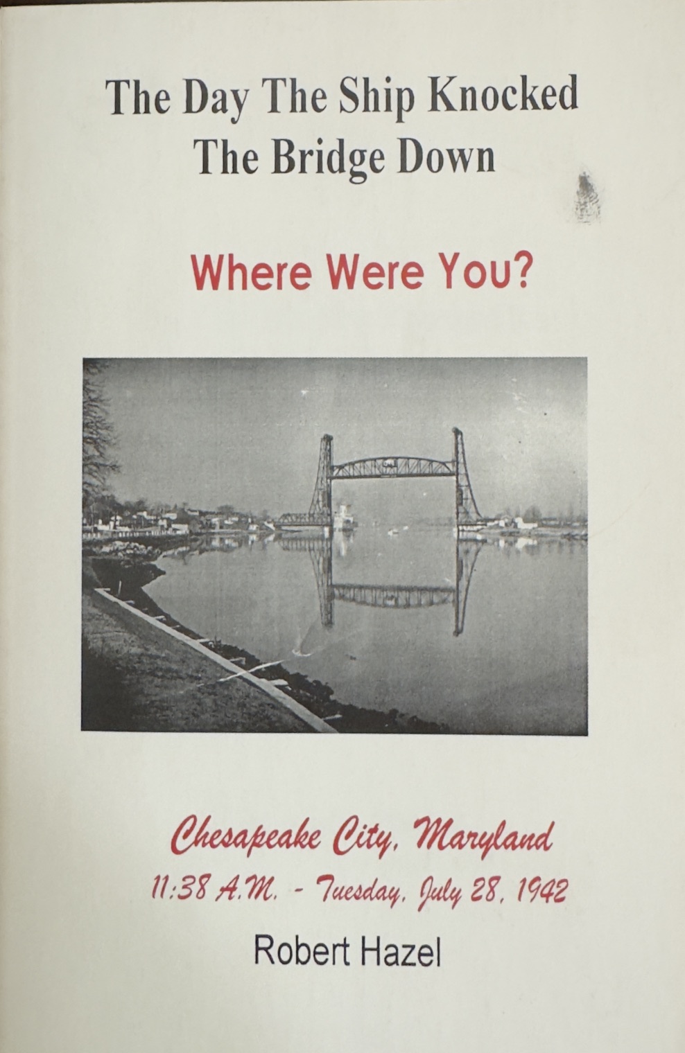 Image for The Day the Ship Knocked the Bridge Down - Where Were You The Day the Ship Knocked the Bridge Down - Where Were You