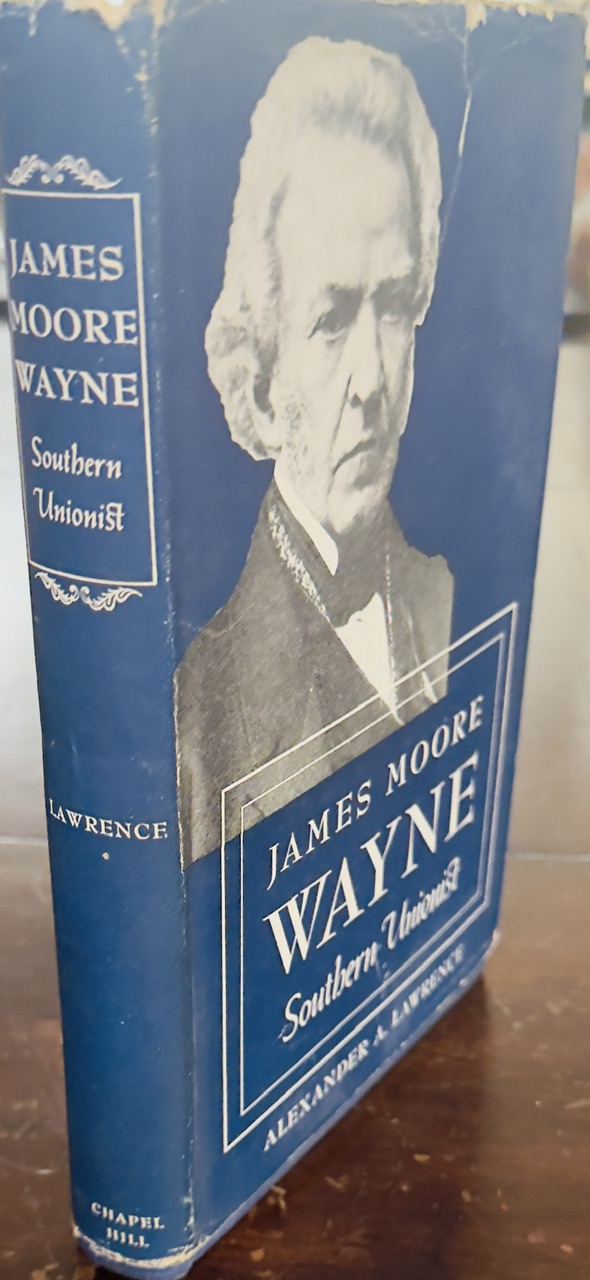 Image for James Moore Wayne, Southern Unionist James Moore Wayne, Southern Unionist