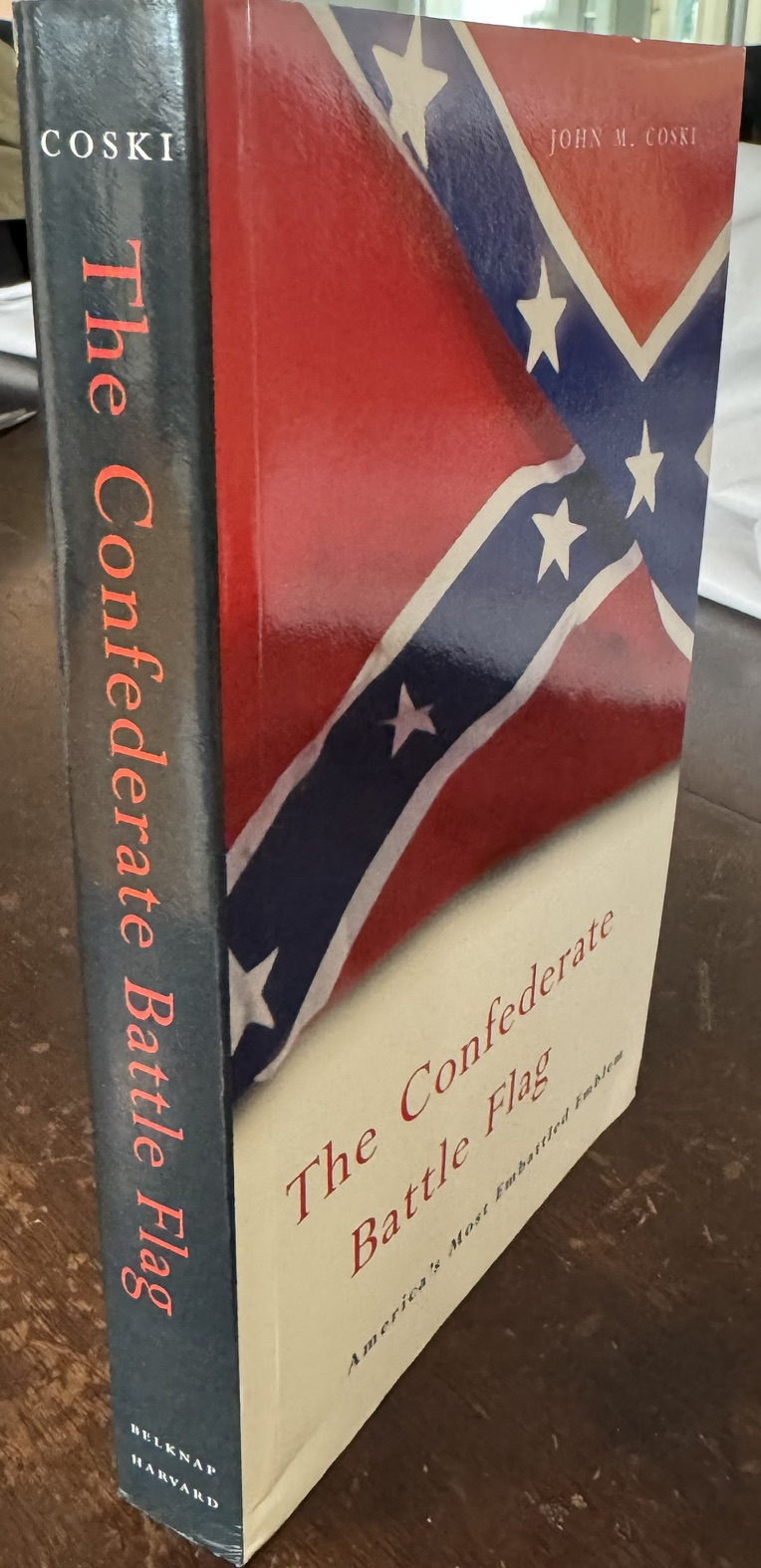 Image for The Confederate Battle Flag: America's Most Embattled Emblem The Confederate Battle Flag: America's Most Embattled Emblem
